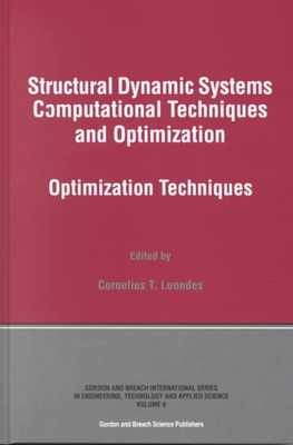 Structural Dynamic Systems Computational Techniques and Optimization book