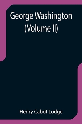 George Washington (Volume II) book