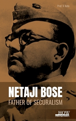 Netaji Bose: Father of Securalism book