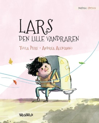 Lars, den lille vandraren: Swedish Edition of Leo, the Little Wanderer by Tuula Pere