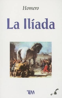 La Iliada by Homero