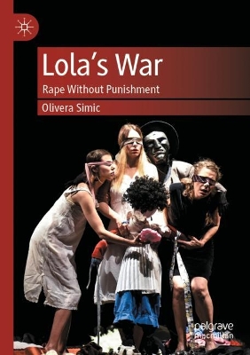 Lola’s War: Rape Without Punishment by Olivera Simic