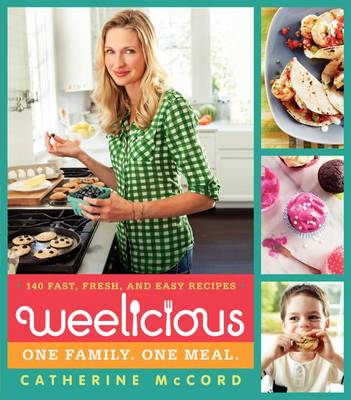 Weelicious by Catherine McCord