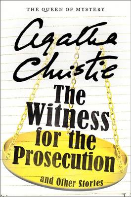 Witness for the Prosecution and Other Stories by Agatha Christie