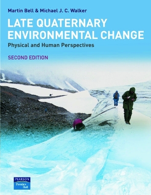 Late Quaternary Environmental Change by Martin Bell