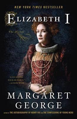 Elizabeth I by Margaret George