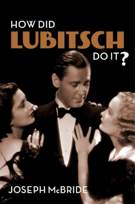 How Did Lubitsch Do It? by Joseph McBride