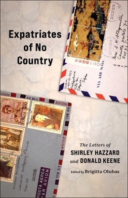 Expatriates of No Country: The Letters of Shirley Hazzard and Donald Keene book