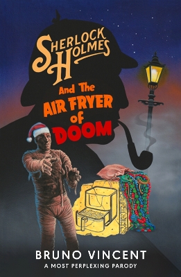 Sherlock Holmes and the Air Fryer of Doom book