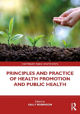 Principles and Practice of Health Promotion and Public Health book