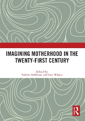 Imagining Motherhood in the Twenty-First Century book