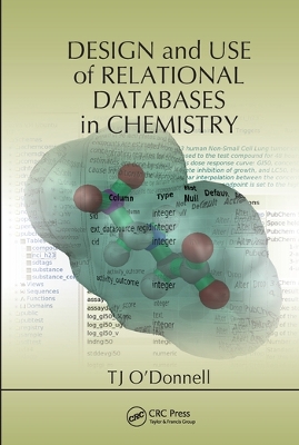 Design and Use of Relational Databases in Chemistry by TJ O'Donnell