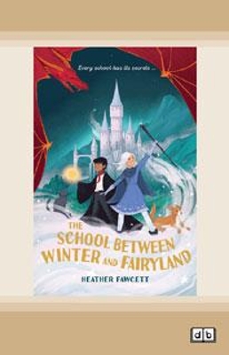 The School between Winter and Fairyland by Heather Fawcett