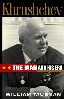 Khrushchev by William Taubman