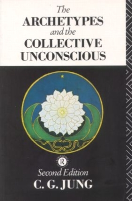 The Archetypes and the Collective Unconscious by C.G. Jung