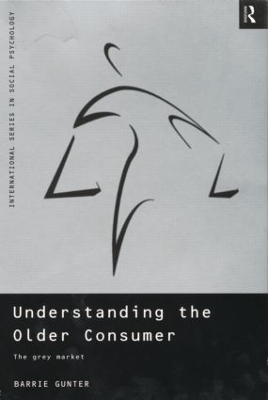 Understanding the Older Consumer by Barrie Gunter