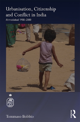 Urbanisation, Citizenship and Conflict in India book