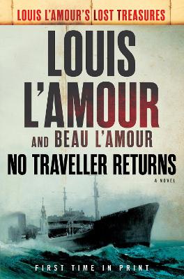 No Traveller Returns: A Novel by Louis L'Amour
