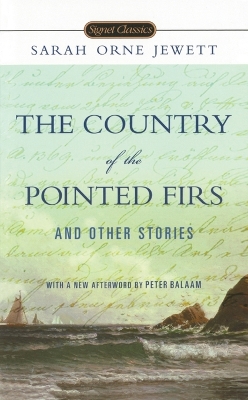 Country of Pointed Firs and Other Stories by Sarah Orne Jewett