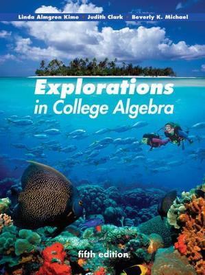 Explorations in College Algebra by Linda Almgren Kime