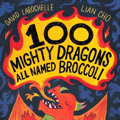 100 Mighty Dragons All Named Broccoli book