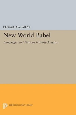 New World Babel by Edward G. Gray