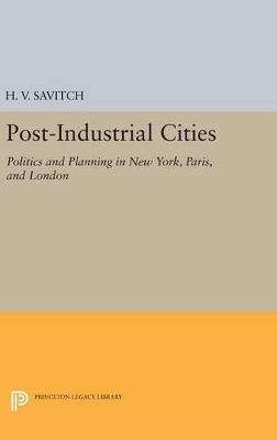 Post-Industrial Cities by H. V. Savitch
