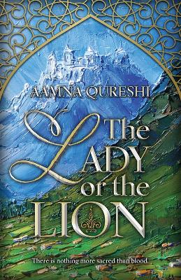 The Lady or the Lion by Aamna Qureshi