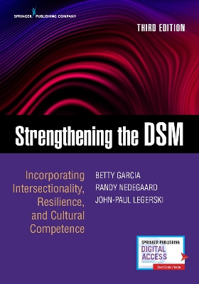 Strengthening the DSM, Third Edition: Incorporating Intersectionality, Resilience, and Cultural Competence by Betty Garcia