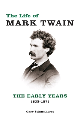 Life of Mark Twain by Gary Scharnhorst