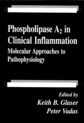 Phospholipase A2 in Clinical InflammationMolecular Approaches to Pathophysiology book