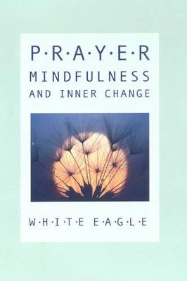 Prayer, Mindfulness and Inner Change book