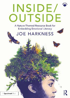 Inside/Outside: A Nature-Themed Resource Book for Embedding Emotional Literacy book