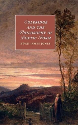 Coleridge and the Philosophy of Poetic Form book