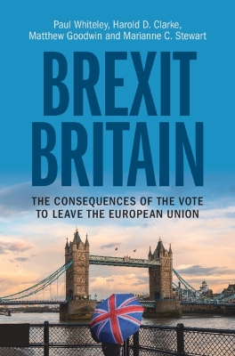 Brexit Britain: The Consequences of the Vote to Leave the European Union by Paul Whiteley