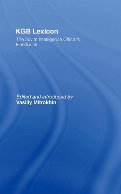 KGB Lexicon: The Soviet Intelligence Officers Handbook by Vasili Mitrokhin