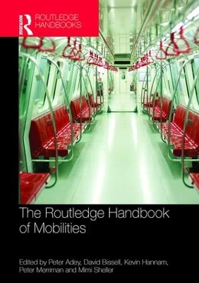 The Routledge Handbook of Mobilities by Peter Adey