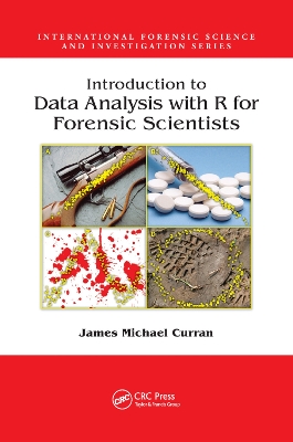 Introduction to Data Analysis with R for Forensic Scientists book