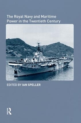 Royal Navy and Maritime Power in the Twentieth Century book