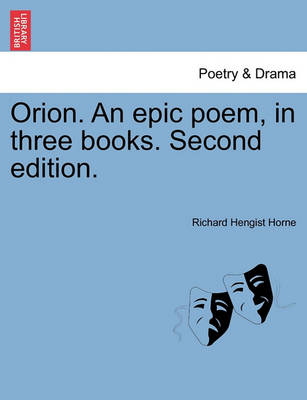 Orion. an Epic Poem, in Three Books. Second Edition. book