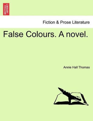 False Colours. a Novel. book