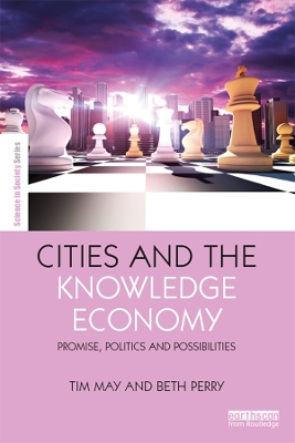 Cities and the Knowledge Economy: Promise, Politics and Possibilities book