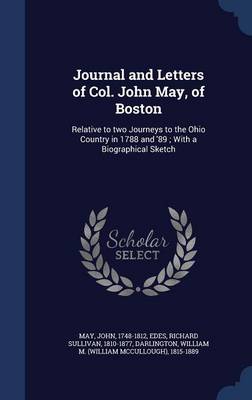 Journal and Letters of Col. John May, of Boston book