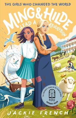 Ming and Hilde Lead a Revolution (The Girls Who Changed the World, #3) by Jackie French