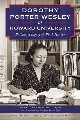 Dorothy Porter Wesley at Howard University by Janet, Ph.D. Sims-Wood