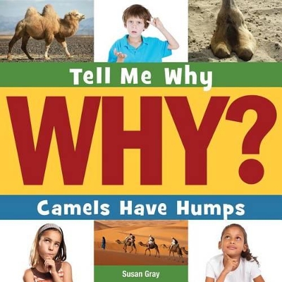 Camels Have Humps by Susan H Gray