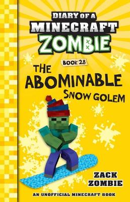 The Abominable Snow Golem (Diary of a Minecraft Zombie, Book 28) book