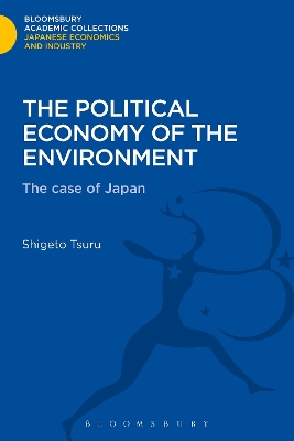 The The Political Economy of the Environment by Shigeto Tsuru