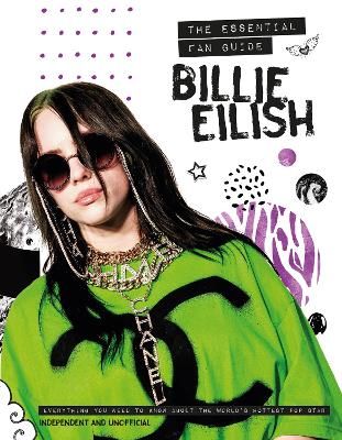 Billie Eilish - The Essential Fan Guide: All you need to know about pop's 'Bad Guy' superstar book