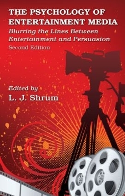 The Psychology of Entertainment Media by L. J. Shrum